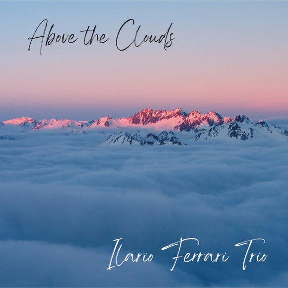 Ilario Ferrari Trio - Above The Clouds [CD]