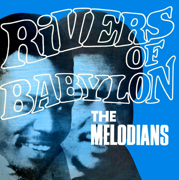 MELODIANS - Rivers Of Babylon