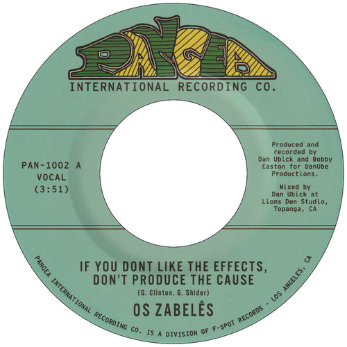 Os Zabelês - If You Don’t Like the Effects, Don’t Produce the Cause b/w Back In Our Minds