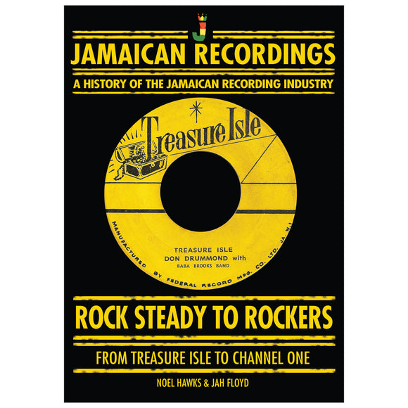 Noel Hawks & Jah Floyd - Rock Steady To Rockers From Treasure Isle To Channel One [Book]