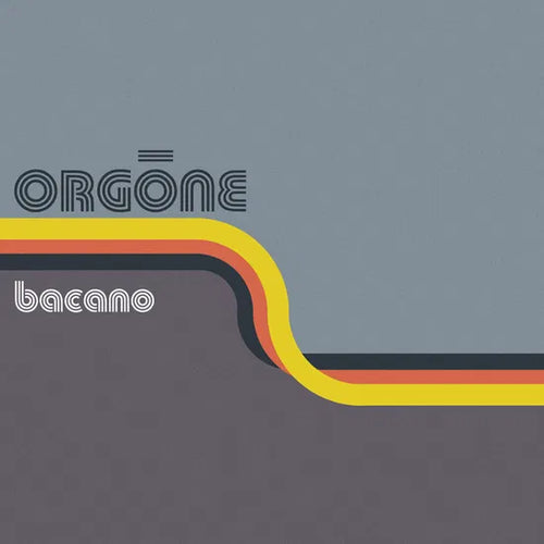 ORGONE - Bacano (Black Friday Exclusive) [Coloured 2LP]