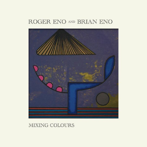 Roger & Brian Eno	- Mixing Colours (Colour Vinyl) [2LP]