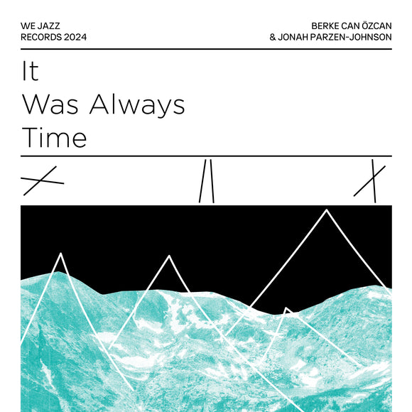 Berke Can Özcan & Jonah Parzen-Johnson - It Was Always Time