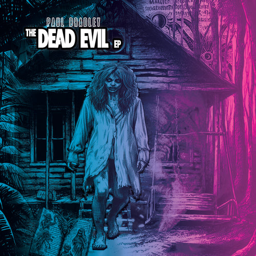 Paul Bradley - The Dead Evil EP