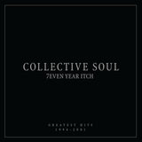 Collective Soul - 7even Year Itch: Greatest Hits, 1994-2001