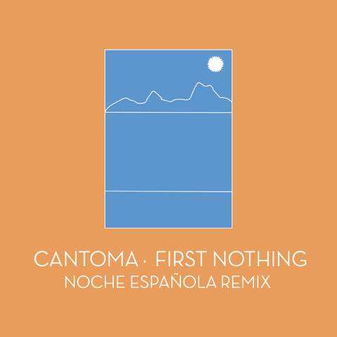 Cantoma - First Nothing (noche espanola rmx) [7