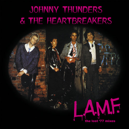 Johnny Thunders & The Heartbreakers - L.A.M.F – The Lost '77 Mixes