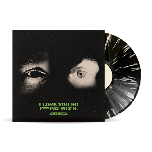 Glass Animals - I Love You So F***ing Much.) [Black+White Splatter Ltd Edition]