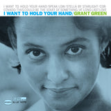 GRANT GREEN – I WANT TO HOLD YOUR HAND (TONE POET)