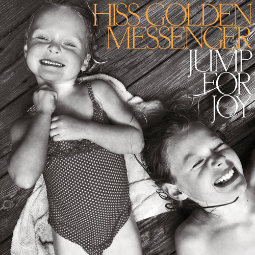 Hiss Golden Messenger - Jump for Joy [LP]