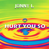 Jonny L - Hurt You So EP (Yellow and Red Marble Version)