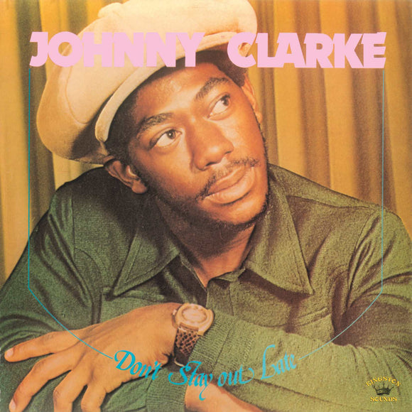 Johnny Clarke - Don’t Stay Out Late [CD]