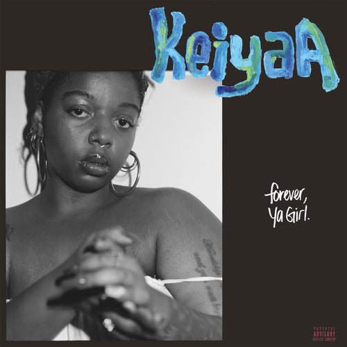 keiyaA - Forever, Ya Girl