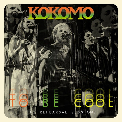 Kokomo – To Be Cool : The Rehearsal Sessions [2CD]