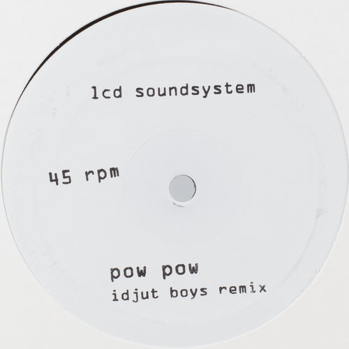 LCD Soundsystem - Pow Pow (Idjut Boys Remix) / Too Much Love (Rub-N-Tug Remix)