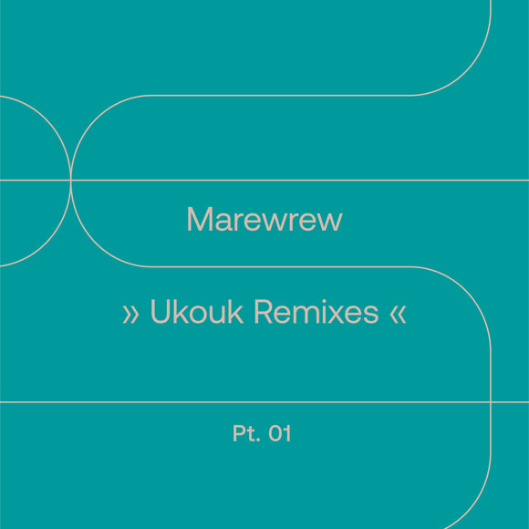 Marewrew - Ukouk Remixes Pt. 1 [7