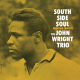 The John Wright Trio - South Side Soul (Original Jazz Classics Series)