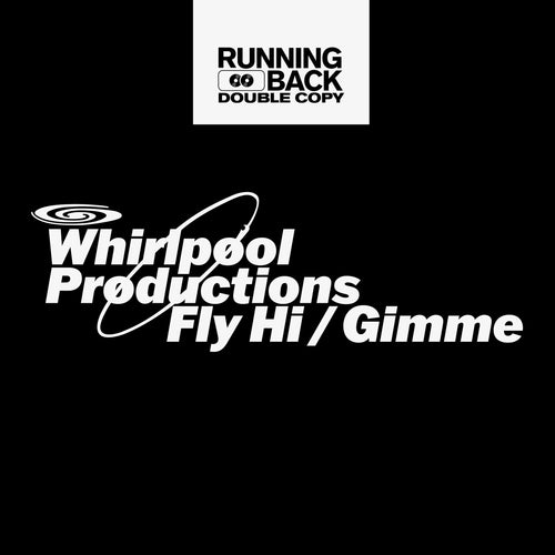 Whirlpool Productions - Fly Hi / Gimme