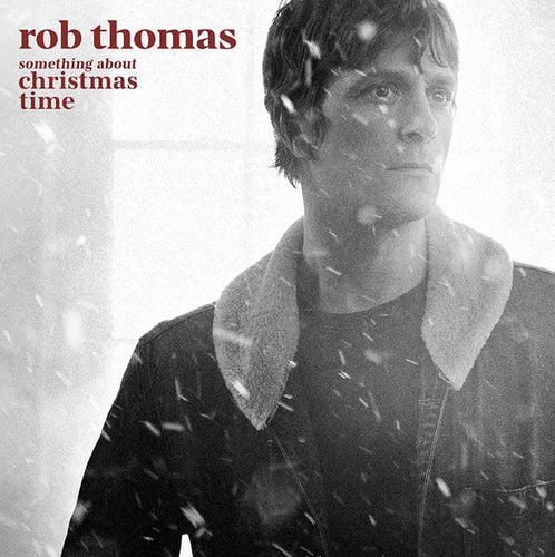 Rob Thomas – Something About Christmas Time (Red Vinyl)