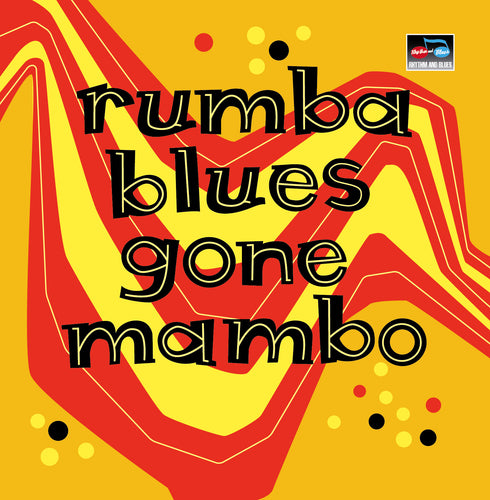 Various - Rumba Blues Gone Mambo (How Latin Music Changed Rhythm & Blues) [2CD]