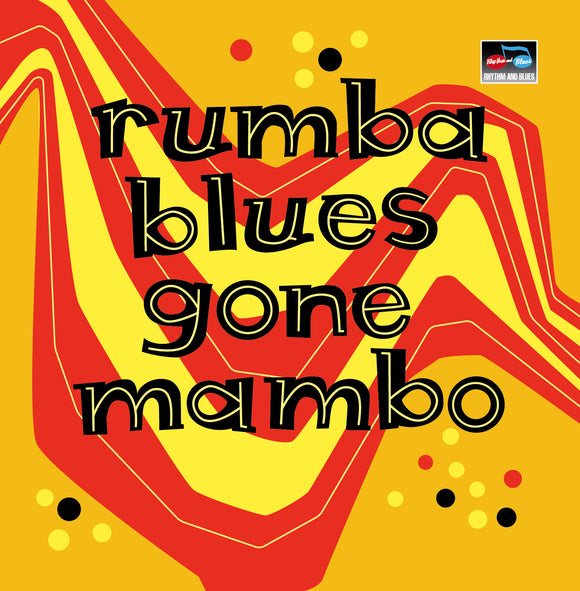 Various - Rumba Blues Gone Mambo (How Latin Music Changed Rhythm & Blues) [2CD]