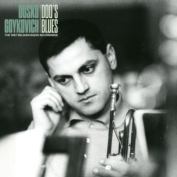 Dusko Goykovich - Doo’s Blues (The 1967 Belgian Radio Recordings)