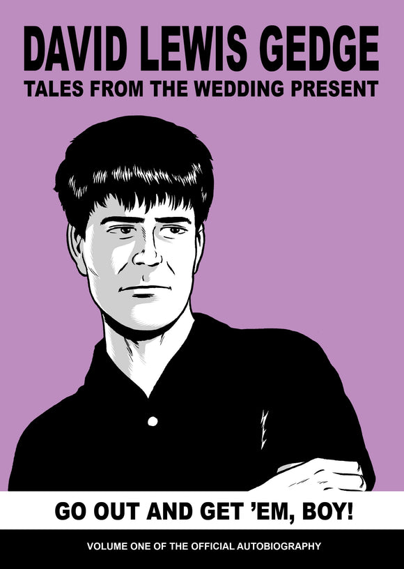 David Gedge/Wedding Present – Go Out & Get Em,Boy!Tales From The Wedding Present [Paperback Book]