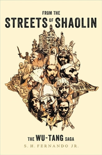 From The Streets Of Shaolin: The Wu-Tang Saga [Hardcover Book]