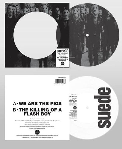 Suede - We Are The Pigs 30th Anniversary Edition [7" Picture Disc]