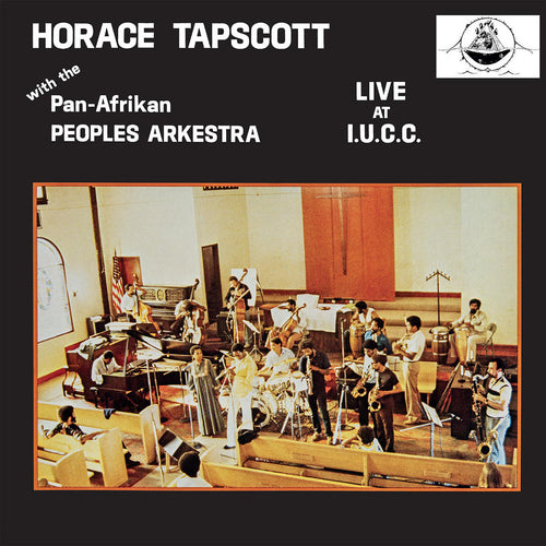 Horace Tapscott with the Pan Afrikan Peoples Arkestra - Live At IUCC [2LP]