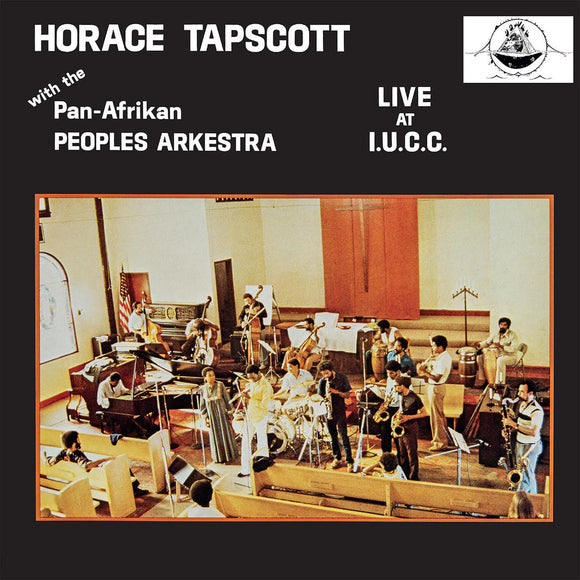 Horace Tapscott with the Pan Afrikan Peoples Arkestra - Live At IUCC [2LP]