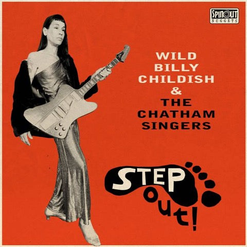 Wild Billy Childish & The Chatham Singers - Step Out [LP]