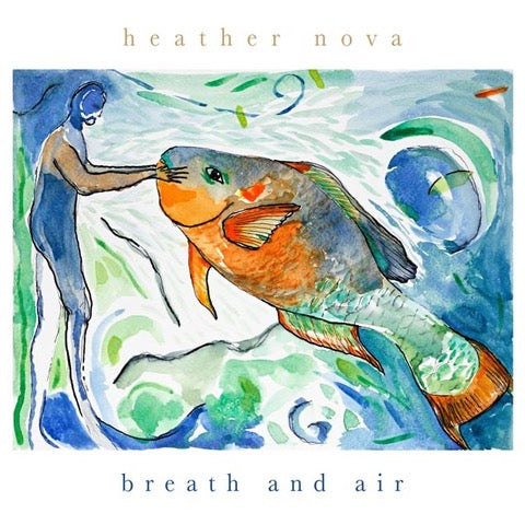 HEATHER NOVA - BREATH AND AIR [CD]