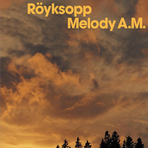 RÖyksopp - Melody AM