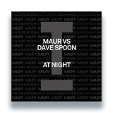 Maur vs Dave Spoon - At Night