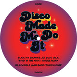 Sense Of Sound Singers / Jaegerossa / Kathy Brown, Jet Boot Jack / Invisible Yams Band - Disco Made Me Do It - Volume 6