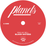 Blood Sisters - Ring My Bell / Ring My Dub [7" Vinyl]