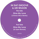 In Dat Groove / Lee Wilson - Give My Love [7" Vinyl]