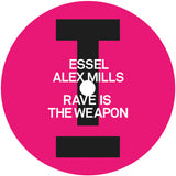 ESSEL / Alex Mills - Rave Is The Weapon / The Edge