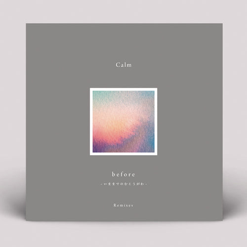 Calm - Before - Remixes