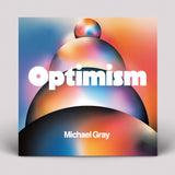 Michael Gray - Optimism [2LP]