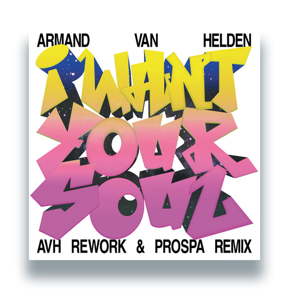 Armand Van Helden - I Want Your Soul (AVH Rework + Prospa Remix)