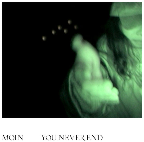 Moin - You Never End