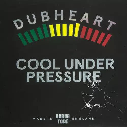 Dubheart - Cool Under Pressure [Repress]