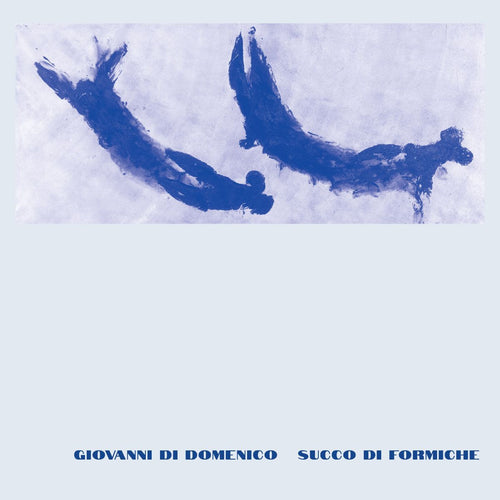 Giovanni Di Domenico - Succo Di Formiche