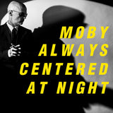 Moby - Always Centered At Night [2LP]