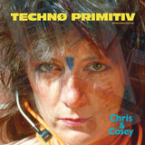 Chris & Cosey - Techno Primitiv [Blue Vinyl]