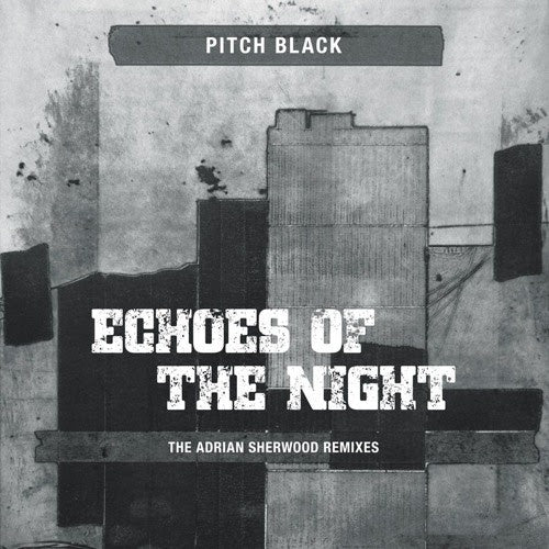 Pitch Black - Echoes of the Night (The Adrian Sherwood Remixes) [Green Eco-Mix Vinyl w/ Artwork Sleeve]