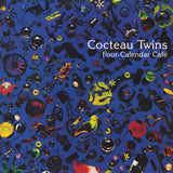 Cocteau Twins - Four-Calendar Cafe