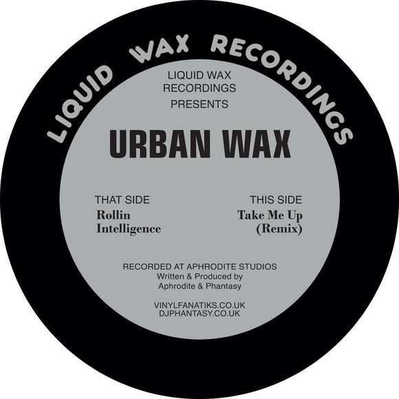 Urban Wax [Aphrodite & DJ Phantasy] - Rollin Intelligence / Take Me Up